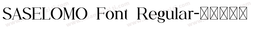 SASELOMO Font Regular字体转换